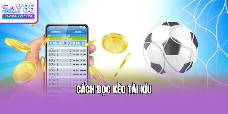 Cách đọc kèo tài xỉu